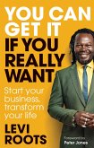 You Can Get It If You Really Want (eBook, ePUB) You Can Get It If You Really Want (eBook, ePUB)