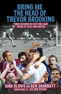 Bring Me the Head of Trevor Brooking (eBook, ePUB) - Sharratt, Ben; Blows, Kirk