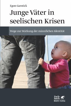 Junge Väter in seelischen Krisen (eBook, ePUB) - Garstick, Egon