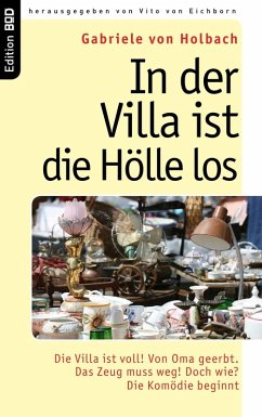 In der Villa ist die Hölle los (eBook, ePUB) - Holbach, Gabriele Von