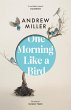 One Morning Like a Bird (eBook, ePUB) - Bild 1