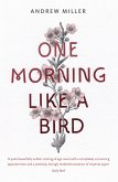 One Morning Like a Bird (eBook, ePUB)