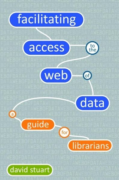 Facilitating Access to the Web of Data (eBook, PDF) Facilitating Access to the Web of Data (eBook, PDF)