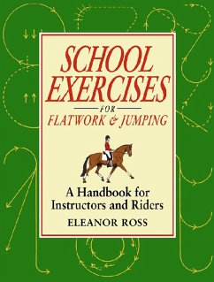 SCHOOL EXERCISES FOR FLATWORK AND JUMPING (eBook, ePUB) - ROSS, ELEANOR