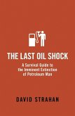 The Last Oil Shock (eBook, ePUB)