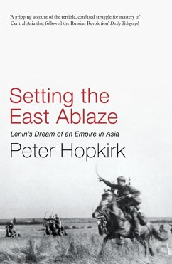 Setting the East Ablaze (eBook, ePUB) - Hopkirk, Peter