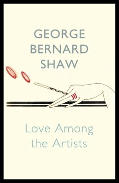 Love Among The Artists (eBook, ePUB) - Bernard Shaw, George