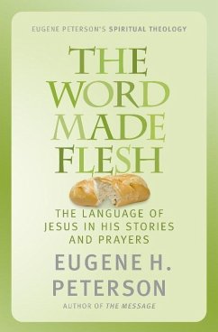 The Word Made Flesh (eBook, ePUB) - Peterson, Eugene