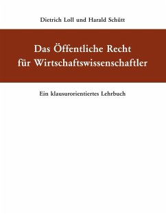 Das Öffentliche Recht für Wirtschaftswissenschaftler (eBook, ePUB) - Loll, Dietrich; Schütt, Harald