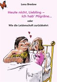 Heute nicht, Liebling - ich hab' Migräne (eBook, ePUB)