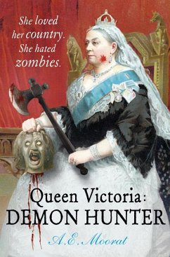 Queen Victoria: Demon Hunter (eBook, ePUB) - E Moorat, A.