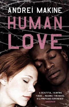 Human Love (eBook, ePUB) - Makine, Andreï; Makine, Andrei