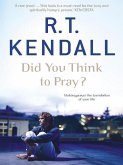 Did You Think to Pray? (eBook, ePUB)