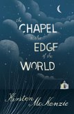 The Chapel at the Edge of the World (eBook, ePUB) The Chapel at the Edge of the World (eBook, ePUB)