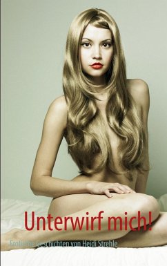 Unterwirf mich! (eBook, ePUB) - Strehle, Heidi