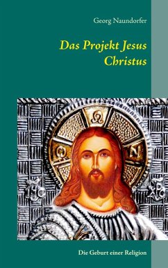 Das Projekt Jesus Christus (eBook, ePUB)
