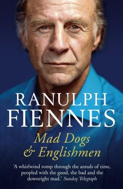 Mad Dogs and Englishmen (eBook, ePUB) - Fiennes, Ranulph