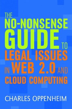 The No-nonsense Guide to Legal Issues in Web 2.0 and Cloud Computing (eBook, PDF) - Oppenheim, Charles
