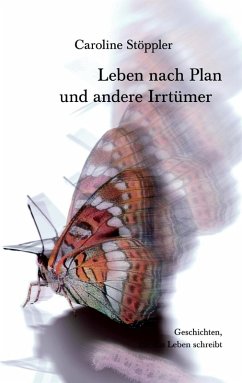 Leben nach Plan und andere Irrtümer (eBook, ePUB) - Stöppler, Caroline