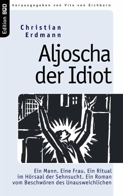 Aljoscha der Idiot (eBook, ePUB) - Erdmann, Christian
