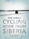 Cycling Home From Siberia (eBook, ePUB)