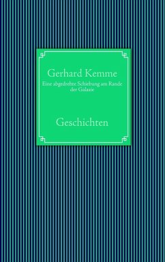 Eine abgedrehte Schiebung am Rande der Galaxie (eBook, ePUB) - Kemme, Gerhard