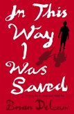 In This Way I Was Saved (eBook, ePUB)