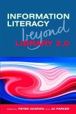 Information Literacy Beyond Library 2.0 (eBook, PDF) Information Literacy Beyond Library 2.0 (eBook, PDF)