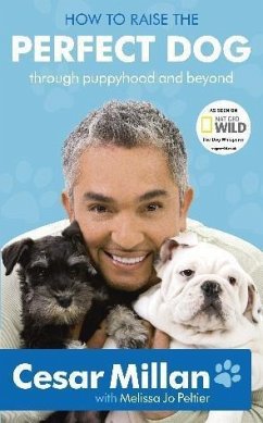 How to Raise the Perfect Dog (eBook, ePUB) - Millan, Cesar
