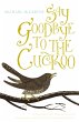 Say Goodbye to the Cuckoo (eBook, ePUB) - Bild 1