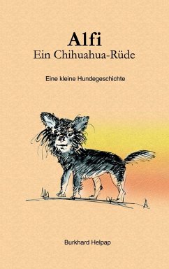 Alfi, ein Chihuahuarüde (eBook, ePUB)