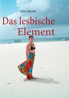 Das lesbische Element (eBook, ePUB) - Brecht, Chira