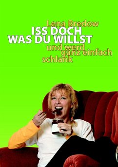 Iss doch, was du willst (eBook, ePUB)