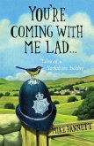 You're Coming With Me Lad (eBook, ePUB)