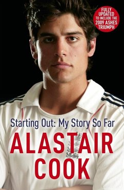 Cover Alastair Cook: Starting Out - My Story So Far (eBook, ePUB)