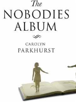 The Nobodies Album (eBook, ePUB) - Parkhurst, Carolyn