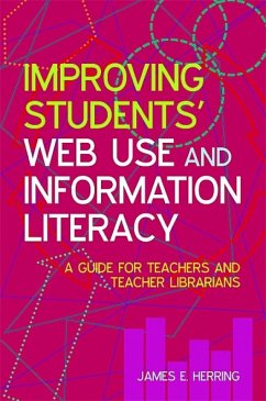 Improving Students' Web Use and Information Literacy (eBook, PDF) - Herring, James E.