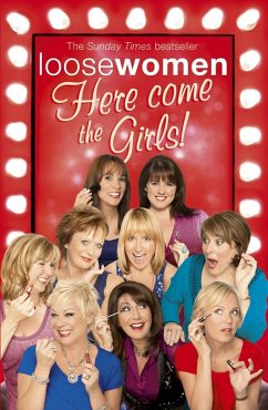Cover LOOSE WOMEN: Here Come the Girls (eBook, ePUB)
