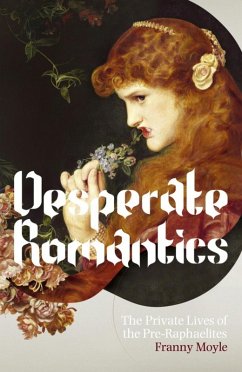 Desperate Romantics (eBook, ePUB) - Moyle, Franny