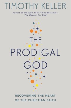The Prodigal God (eBook, ePUB) - Keller, Timothy