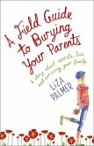 A Field Guide to Burying Your Parents (eBook, ePUB)