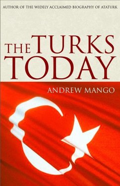 The Turks Today (eBook, ePUB) - Mango, Andrew