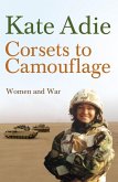 Corsets To Camouflage (eBook, ePUB)