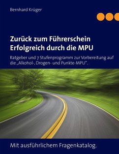 Zurück zum Führerschein/Erfolgreich durch die MPU (eBook, ePUB) - Krüger, Bernhard
