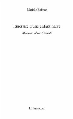 Itineraire d'une enfant naIve - memoires d'une cevenole (eBook, PDF) - Marielle Boisson