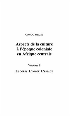Aspects de la culture a l'epoque coloniale en Afrique centrale (eBook, PDF)