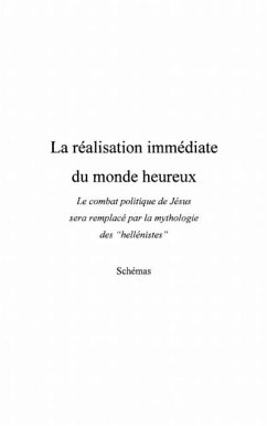 Le combat politique de jesus sera remplace par la mythologie (eBook, PDF)