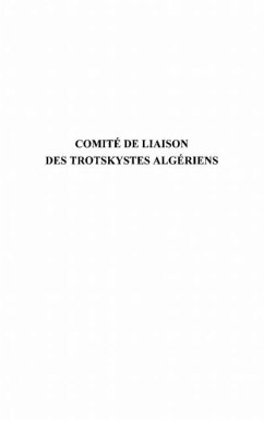 Comite de liaison des trotskystes algeriens (eBook, PDF)