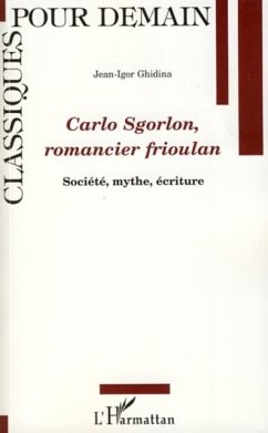 Carlo sgorlon, romancier frioulan - soci (eBook, PDF)