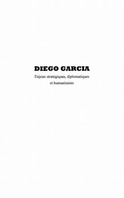 Diego garcia - enjeux strategiques, dipl (eBook, PDF)